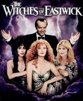 Смотреть Онлайн Иствикские ведьмы / The Witches of Eastwick [1987]